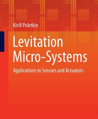 خرید و دانلود نسخه کامل کتاب Levitation Micro-Systems: Applications to Sensors and Actuators
