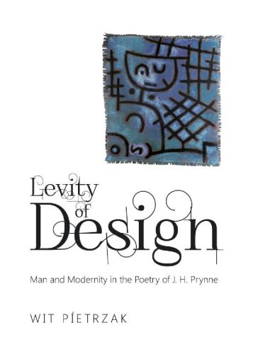 خرید و دانلود نسخه کامل کتاب Levity of Design: Man and Modernity in the Poetry of J. H. Prynne_68ec10c0b3bdf.jpeg خرید و دانلود نسخه کامل کتاب Levity of Design: Man and Modernity in the Poetry of J. H. Prynne