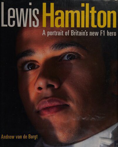 خرید و دانلود نسخه کامل کتاب Lewis Hamilton: A Portrait of Britain’s New F1 Star_68fb42b2642c0.jpeg خرید و دانلود نسخه کامل کتاب Lewis Hamilton: A Portrait of Britain’s New F1 Star
