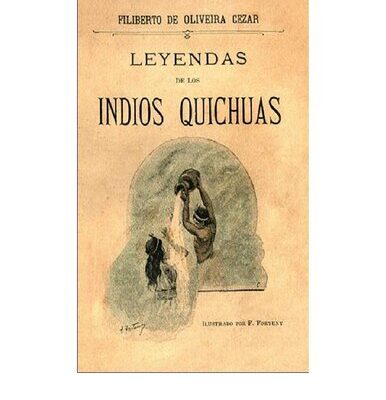 خرید و دانلود نسخه کامل کتاب Leyendas de los indios quichuas (Quechua/ Qichwa) [1892]