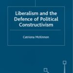 خرید و دانلود نسخه کامل کتاب Liberalism and the Defence of Political Constructivism