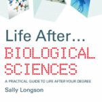 خرید و دانلود نسخه کامل کتاب Life After…Biological Sciences: A Practical guide to life after your degree (Life After)
