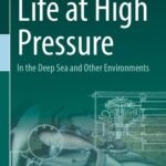 خرید و دانلود نسخه کامل کتاب Life at High Pressure: In the Deep Sea and Other Environments