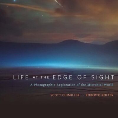 خرید و دانلود نسخه کامل کتاب Life at the Edge of Sight :  A Photographic Exploration of the Microbial World