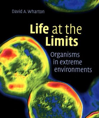 خرید و دانلود نسخه کامل کتاب Life at the Limits. Organisms in Extreme Environments