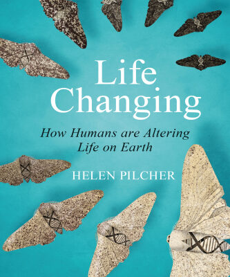 خرید و دانلود نسخه کامل کتاب Life Changing: How Humans are Shaping the Course of Evolution
