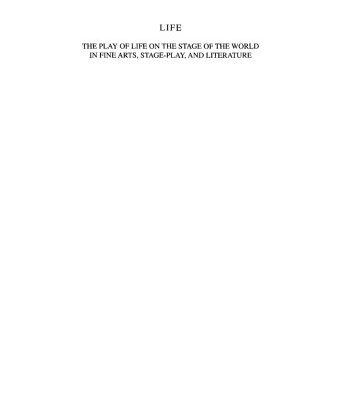 خرید و دانلود نسخه کامل کتاب Life – The Play of Life on the Stage of the World in Fine Arts, Stage-Play, and Literature (Analecta Husserliana)