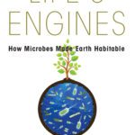 خرید و دانلود نسخه کامل کتاب Life’s Engines: How Microbes Made Earth Habitable