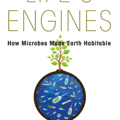 خرید و دانلود نسخه کامل کتاب Life’s Engines: How Microbes Made Earth Habitable