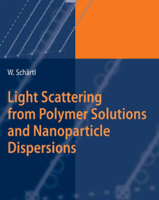 خرید و دانلود نسخه کامل کتاب Light Scattering from Polymer Solutions and Nanoparticle Dispersions