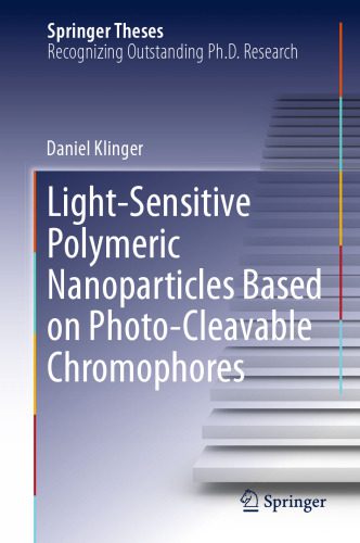 خرید و دانلود نسخه کامل کتاب Light-Sensitive Polymeric Nanoparticles Based on Photo-Cleavable Chromophores_68f4ed0c623f8.jpeg خرید و دانلود نسخه کامل کتاب Light-Sensitive Polymeric Nanoparticles Based on Photo-Cleavable Chromophores