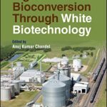 خرید و دانلود نسخه کامل کتاب Lignocellulose Bioconversion Through White Biotechnology