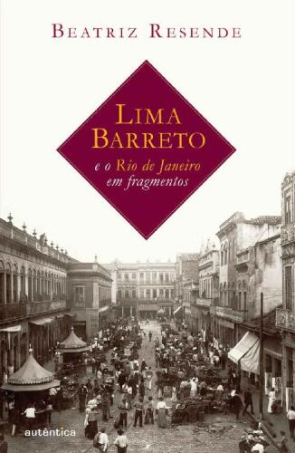 خرید و دانلود نسخه کامل کتاب Lima Barreto e o Rio de Janeiro em Fragmentos_68e1e15d30d90.jpeg خرید و دانلود نسخه کامل کتاب Lima Barreto e o Rio de Janeiro em Fragmentos