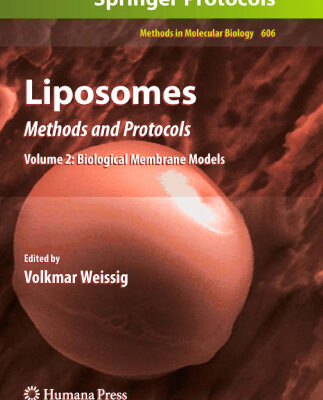 خرید و دانلود نسخه کامل کتاب Liposomes: Methods and Protocols, Volume 2: Biological Membrane Models