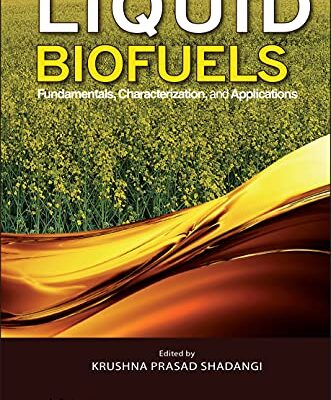 خرید و دانلود نسخه کامل کتاب Liquid Biofuels: Fundamentals, Characterization, and Applications