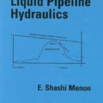 خرید و دانلود نسخه کامل کتاب Liquid Pipeline Hydraulics (Mechanical Engineering (Marcell Dekker): A Series of Textbooks and Reference Books)