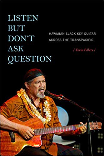 خرید و دانلود نسخه کامل کتاب Listen but Don’t Ask Question: Hawaiian Slack Key Guitar across the TransPacific_68f2b910b3931.jpeg خرید و دانلود نسخه کامل کتاب Listen but Don’t Ask Question: Hawaiian Slack Key Guitar across the TransPacific