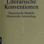خرید و دانلود نسخه کامل کتاب Literarische Konventionen. Theoretische Modelle. Historische Anwendung