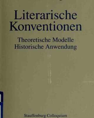 خرید و دانلود نسخه کامل کتاب Literarische Konventionen. Theoretische Modelle. Historische Anwendung