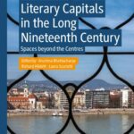 خرید و دانلود نسخه کامل کتاب Literary Capitals in the Long Nineteenth Century: Spaces beyond the Centres