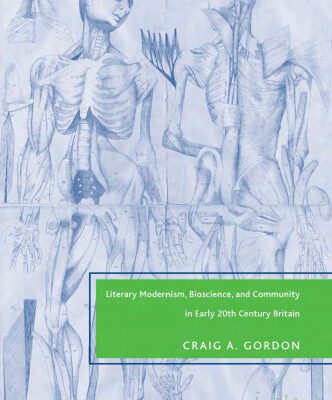خرید و دانلود نسخه کامل کتاب Literary Modernism, Bioscience, and Community in Early 20th Century Britain