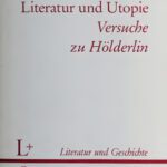خرید و دانلود نسخه کامل کتاب Literatur und Utopie. Versuche zu Hölderlin