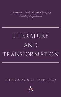 خرید و دانلود نسخه کامل کتاب Literature and Transformation: A Narrative Study of Life-Changing Reading Experiences