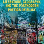 خرید و دانلود نسخه کامل کتاب Literature, Geography, and the Postmodern Poetics of Place