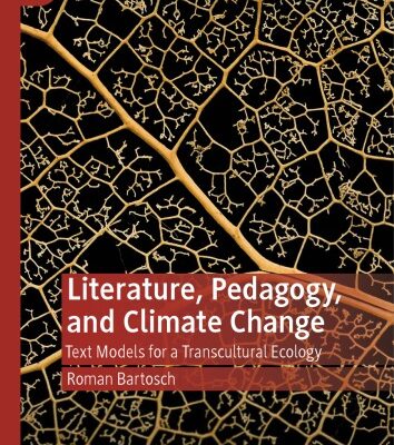 خرید و دانلود نسخه کامل کتاب Literature, Pedagogy, And Climate Change: Text Models For A Transcultural Ecology