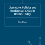 خرید و دانلود نسخه کامل کتاب Literature, Politics and Intellectual Crisis in Britain Today