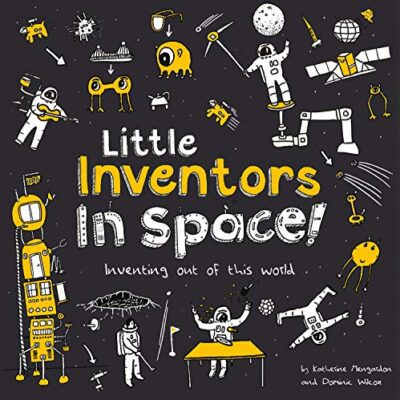 خرید و دانلود نسخه کامل کتاب Little Inventors In Space!: Inventing out of this world –  +  Pdf