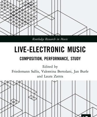 خرید و دانلود نسخه کامل کتاب Live Electronic Music: Composition, Performance, Study