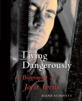 خرید و دانلود نسخه کامل کتاب Living Dangerously: A Biography of Joris Ivens (Film Culture in Transition)