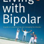 خرید و دانلود نسخه کامل کتاب Living with Bipolar: A Guide to Understanding and Managing the Disorder
