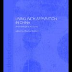 خرید و دانلود نسخه کامل کتاب Living with Separation in China: Anthropological Accounts