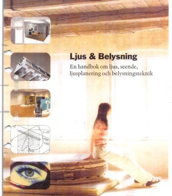 خرید و دانلود نسخه کامل کتاب Ljus och belysning : en handbok om ljus, seende, ljusplanering och belysningsteknik