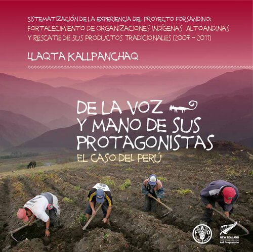 خرید و دانلود نسخه کامل کتاب Llaqta kallpanchaq: de la voz y mano de sus protagonistas, el caso del Perú. Sistematización de la experiencia del proyecto FORSANDINO: Fortalecimiento de Organizaciones Indígenas Altoandinas y Rescate de sus Productos Tradicionales (2007-2011)_68dd5ac26ca1b.jpeg خرید و دانلود نسخه کامل کتاب Llaqta kallpanchaq: de la voz y mano de sus protagonistas, el caso del Perú. Sistematización de la experiencia del proyecto FORSANDINO: Fortalecimiento de Organizaciones Indígenas Altoandinas y Rescate de sus Productos Tradicionales (2007-2011)