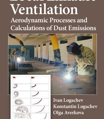 خرید و دانلود نسخه کامل کتاب Local Exhaust Ventilation: Aerodynamic Processes and Calculations of Dust Emissions