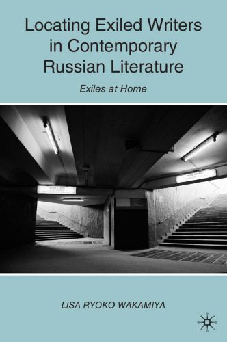 خرید و دانلود نسخه کامل کتاب Locating Exiled Writers in Contemporary Russian Literature: Exiles at Home_68ebe6afb0c6d.jpeg خرید و دانلود نسخه کامل کتاب Locating Exiled Writers in Contemporary Russian Literature: Exiles at Home