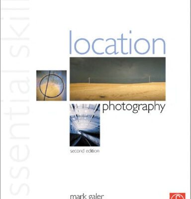 خرید و دانلود نسخه کامل کتاب Location Photography: Essential Skills (Photography Essential Skills)