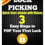 خرید و دانلود نسخه کامل کتاب Lock Picking Quick Start eGuide: 3 Easy Steps to POP Your First Lock