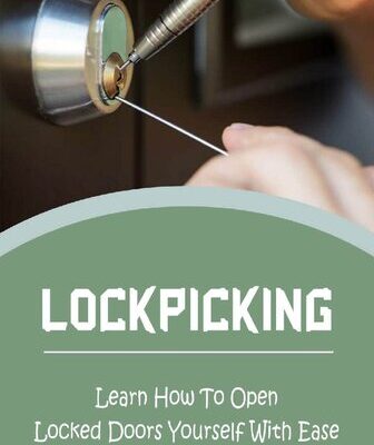 خرید و دانلود نسخه کامل کتاب Lockpicking: Learn How To Open Locked Doors Yourself With Ease