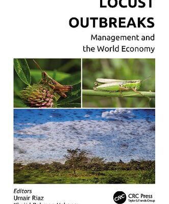 خرید و دانلود نسخه کامل کتاب Locust Outbreaks: Management and the World Economy