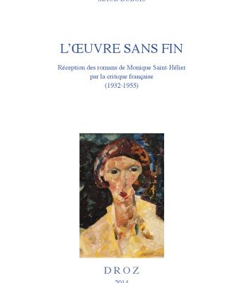 خرید و دانلود نسخه کامل کتاب L’œuvre sans fin : réception des romans de Monique Saint-Hélier par la critique française (1932-1955)