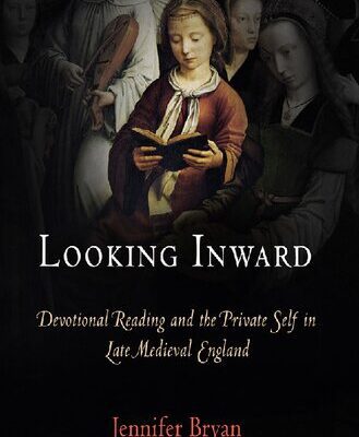 خرید و دانلود نسخه کامل کتاب Looking Inward: Devotional Reading and the Private Self in Late Medieval England