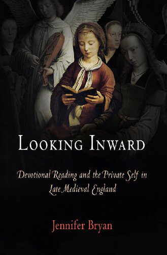 خرید و دانلود نسخه کامل کتاب Looking Inward: Devotional Reading and the Private Self in Late Medieval England_68dff5bef1934.jpeg خرید و دانلود نسخه کامل کتاب Looking Inward: Devotional Reading and the Private Self in Late Medieval England