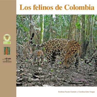 خرید و دانلود نسخه کامل کتاب Los felinos de Colombia