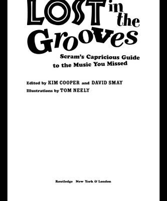خرید و دانلود نسخه کامل کتاب Lost in the Grooves: Scram’s Capricious Guide to the Music You Missed
