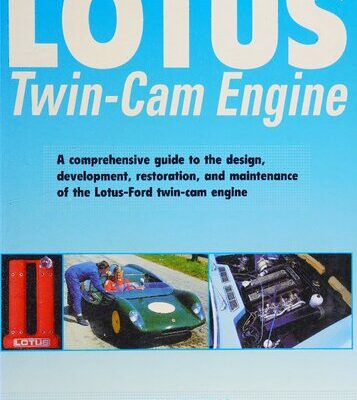 خرید و دانلود نسخه کامل کتاب Lotus Twin-Cam Engine: A Comprehensive Guide to the Design, Development, Restoration and Maintenance of the Lotus-Ford Twin-Cam Engine