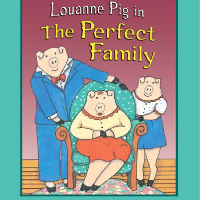 خرید و دانلود نسخه کامل کتاب Louanne Pig in the Perfect Family (Nancy Carlson’s Neighborhood)